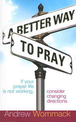 A Better Way to Pray 