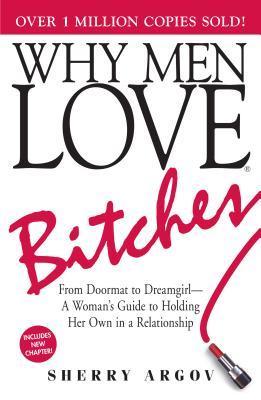 Why Men Love Bitches 